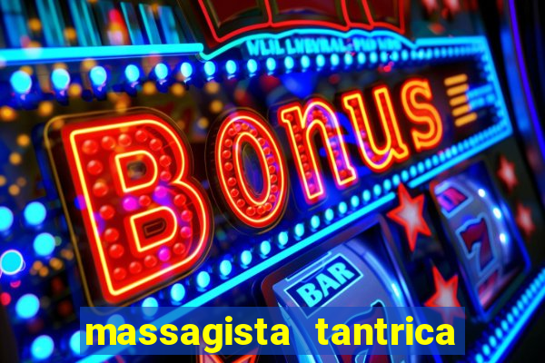 massagista tantrica porto alegre
